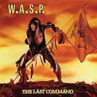 W.A.S.P.「The Last Command」ザ・ラスト・コマンド LP Amazon.com: The Last Command (LP): CDs & Vinyl